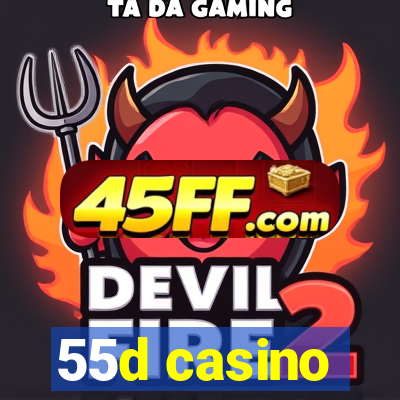 55d casino